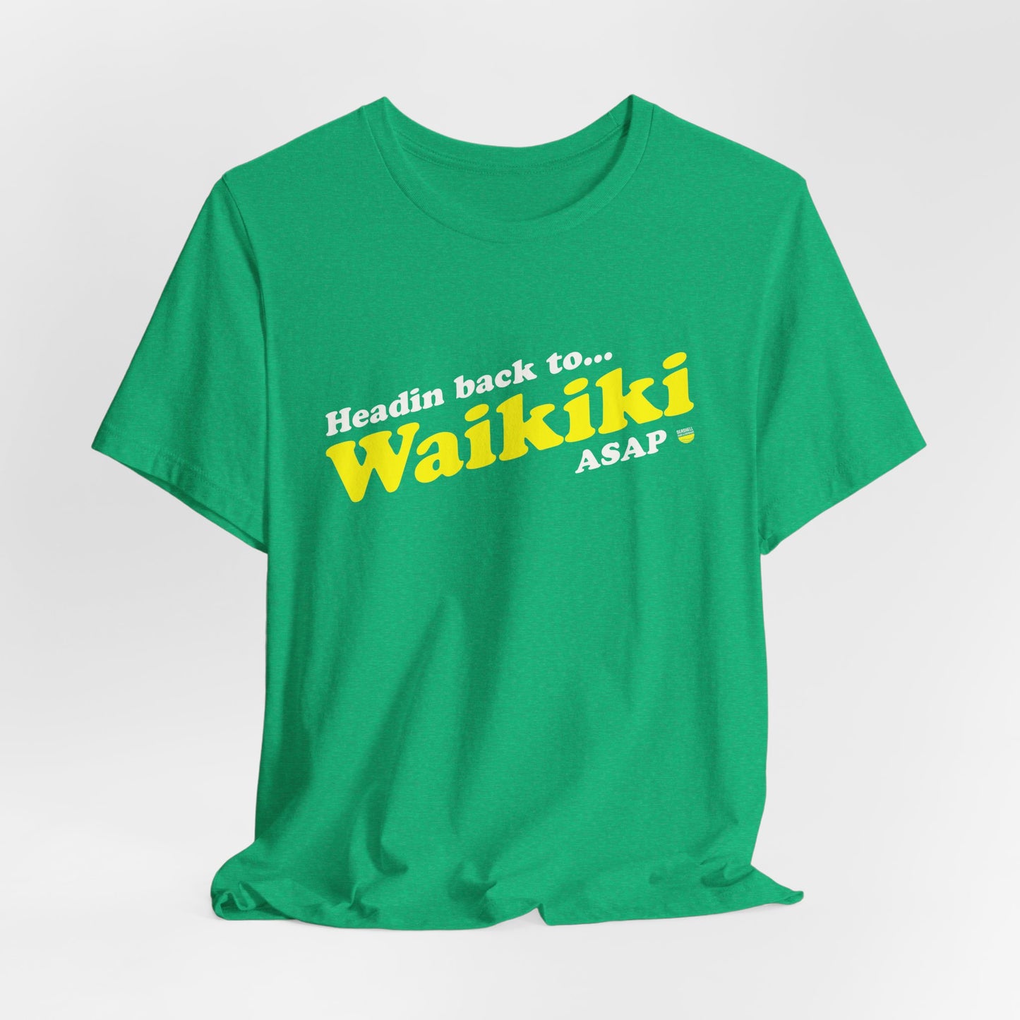 Waikiki Shirt Headin Back ASAP (Unisex Jersey Short Sleeve Tee By Seashell Mart And Emporium) - 6 colors